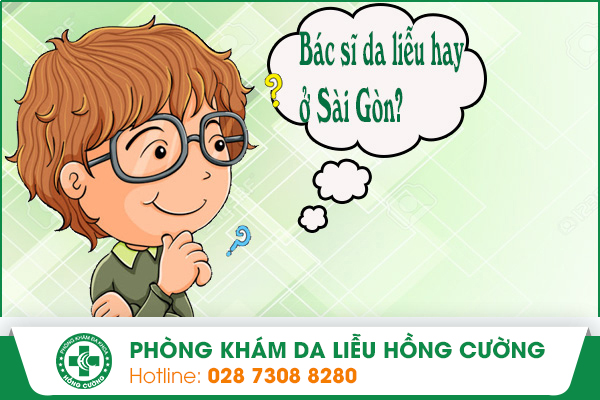 Bác Sĩ Da Liễu Hay Ở Sài Gòn